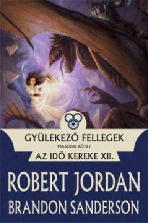 [The Wheel of Time 12] • Gyülekező Fellegek II